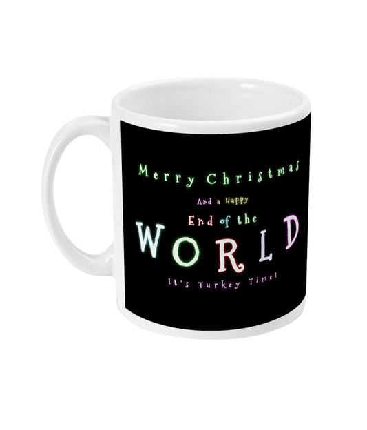 Merry Christmas and a Happy End of the World Mug